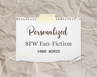 Customized Short Stories SFW Writing Commission/Fan-Fiction! 1000 Words