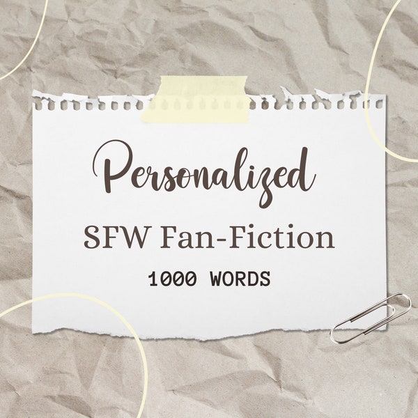 Customized Short Stories SFW Writing Commission/Fan-Fiction! 1000 Words