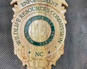 North Carolina Wildlife Resources Officer, NC Game Warden (Your Choice of style and wood) Badge is approx. 15x9