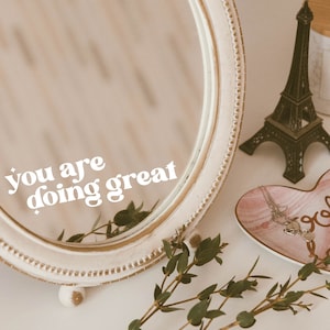 You are doing Great Mirror Decal, Inspirational Vinyl Decal, Affirmation Mirror Decal, Cute Mirror Decor, White Sticker, Black Sticker