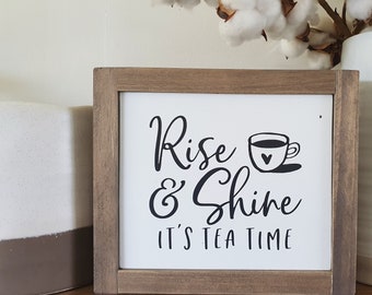 READY MADE - Ships in 1-3 days - Rise & Shine It's Tea Time - Tea Lover Gift Wood Sign (18 x 22 x 4cm)