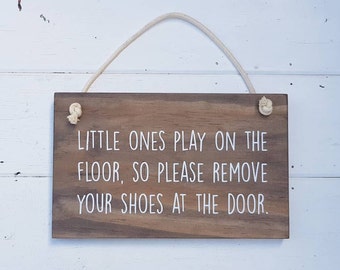 READY MADE - Ships within 1-3 days - Little ones play on the floor, so please remove your shoes at the door Painted Wood Sign