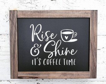 READY MADE - Ships in 1-3 days - Rise & Shine It's Coffee Time - Coffee Lover Gift Wood Sign (18 x 22 x 4cm)