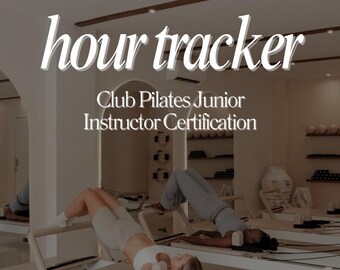 May include: Image of a Pilates studio with two people exercising on Pilates reformer machines. The text "hour tracker" is displayed in large white letters, with smaller text below reading "Club Pilates Junior Instructor Certification" and "Pilates Avec Lauren".