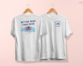 Better Read Than Dead Tee