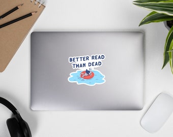 Better Read Than Dead Sticker