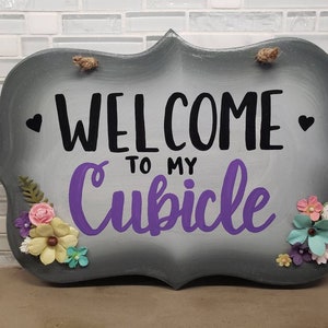 Cubicle Sized Welcome To My Cubicle sign w/paper flowers or mini gnome