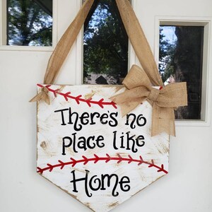 No Place Like Home Plate door hang or any other sayings, even in Softball colors, and any style of font