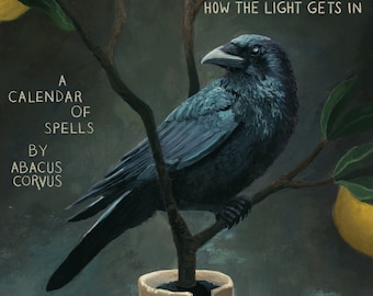 How the Light Gets In: A 2024 Calendar of Spells