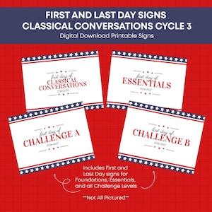 May include: Four rectangular printable signs with a red, white, and blue star-patterned border. The text reads: FIRST AND LAST DAY SIGNS CLASSICAL CONVERSATIONS CYCLE 3, first day of CLASSICAL CONVERSATIONS, first day of ESSENTIALS, first day of CHALLENGE A, and last day of CHALLENGE B, all dated 2026-2027.