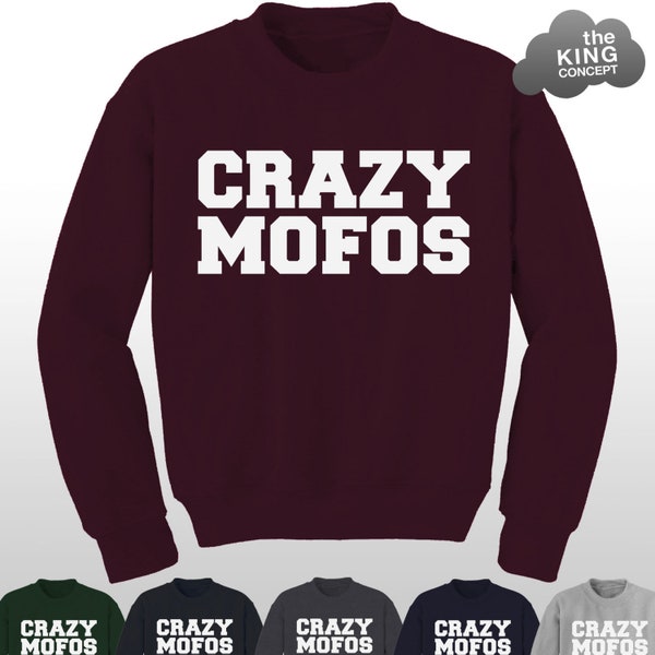 Crazy Mofos Sweatshirt 1D Swag Harry Styles One Direction Niall Sweater Jumper Pullover Fangirl