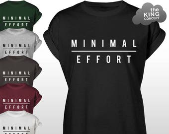 Minimal Effort T-Shirt Lazy Tee Top Funny Ladies Mens Top Slogan Shirt Regalo unisex Nuovo ma primo caffè