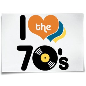 I Love The 70&#39;s Iron On T-Shirt Transfer Sticker Tshirt Heart Back 1970s 70s Seventies Retro