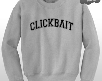 Clickbait crewneck sale
