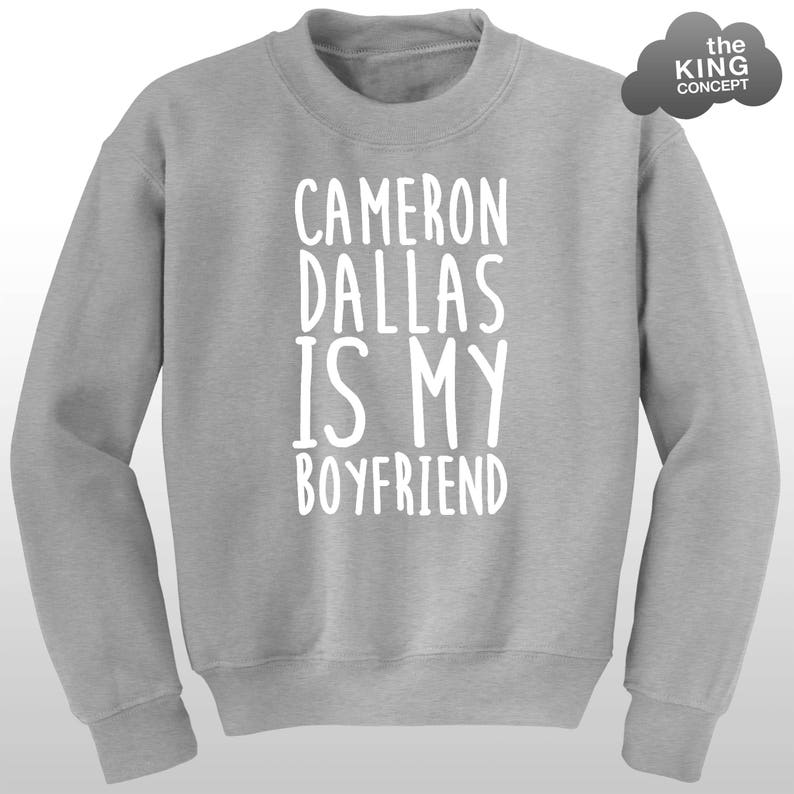 Cameron Dallas is My Boyfriend Sweatshirt Jumper Sweater Vine Professional Fangirl Bae Tour Pullover image 6