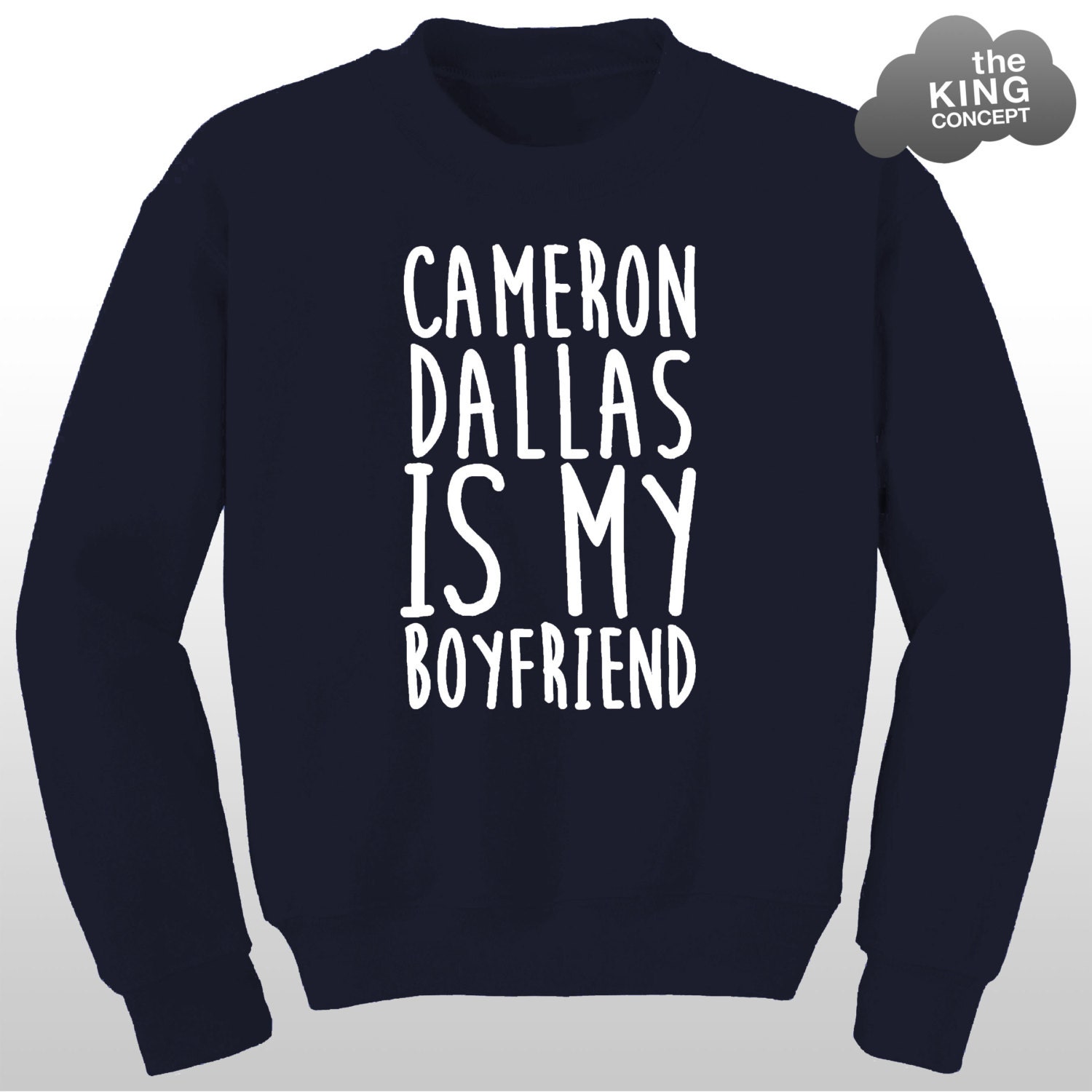 Cameron Dallas is My Boyfriend Sweatshirt Jumper Sweater Vine Professional Fangirl Bae Tour Pullover Etsy