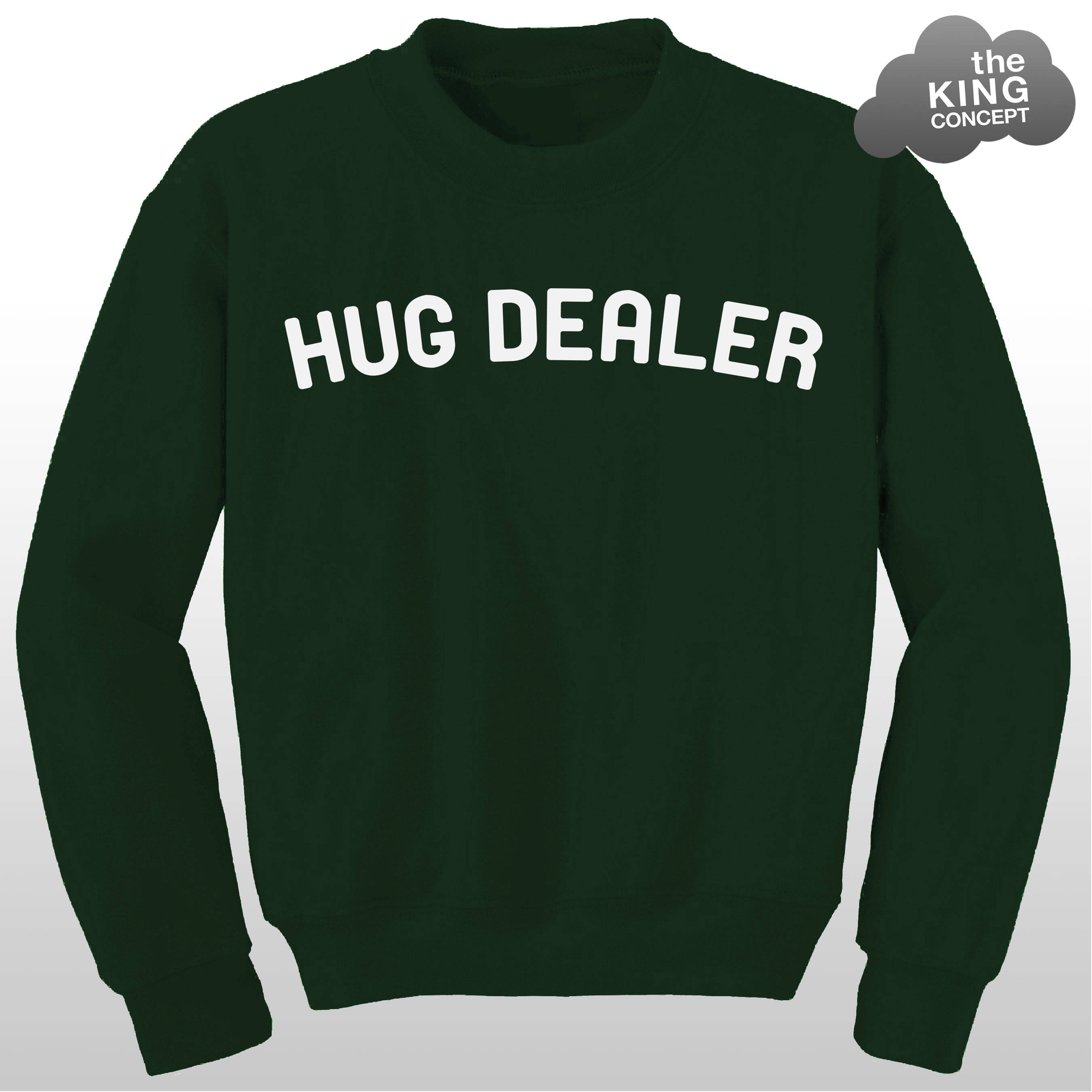 Hug Dealer Sweatshirt Top Tumblr Funny Slogan Gift Hugger Tee Cuddle Me ...