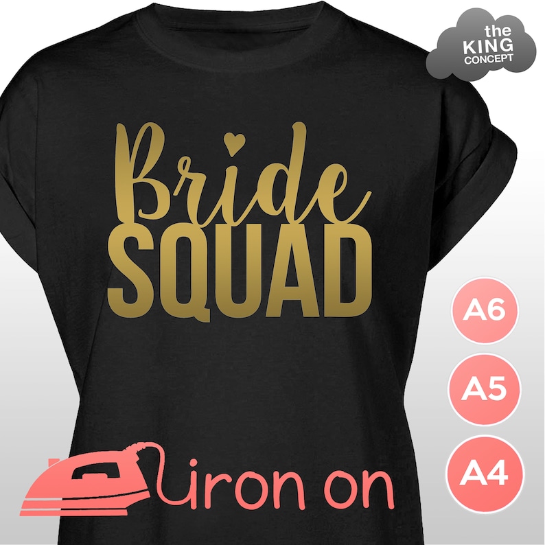 May include: Black t-shirt with gold iron-on lettering that says "Bride Squad". The t-shirt is available in sizes A4, A5, and A6.