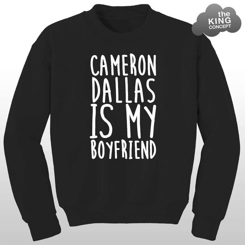 Cameron Dallas is My Boyfriend Sweatshirt Jumper Sweater Vine Professional Fangirl Bae Tour Pullover image 7