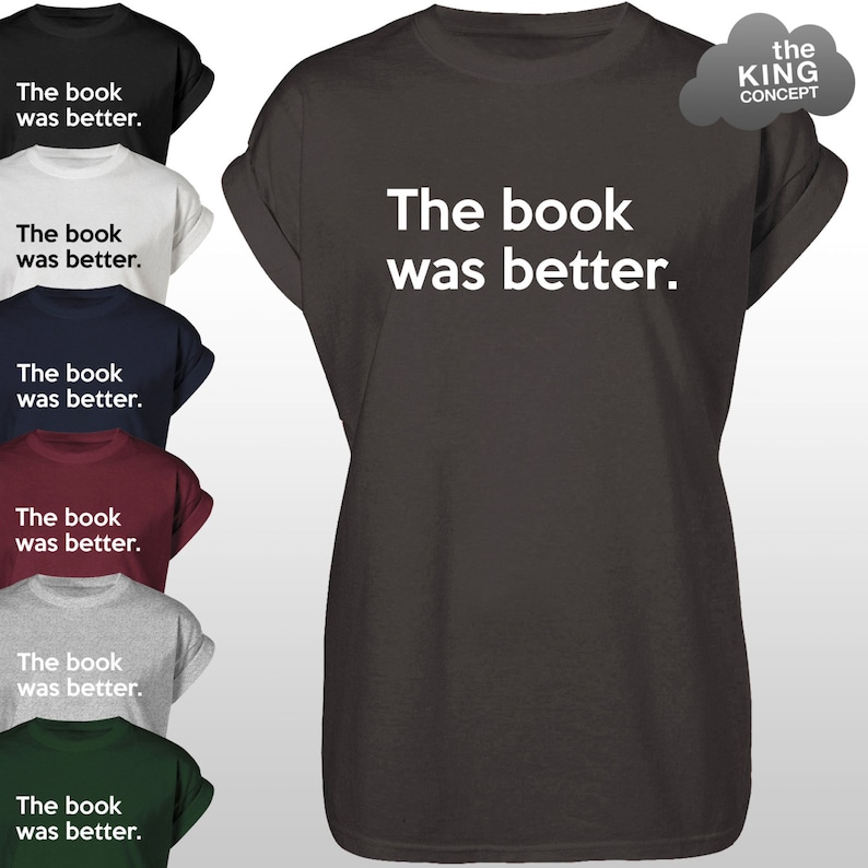 Das Buch war besser T-Shirt Womens Mens T-Shirt Nicht Nerd-Liebhaber-Shirt Unisex Bild 1
