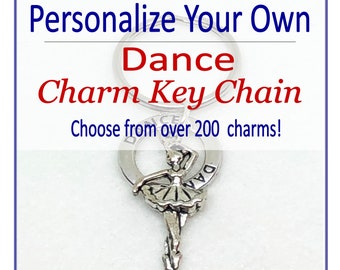 Dance Key Chain CUSTOMIZED, Dance Keychain, Dance Gift, Dancer Gift, Dance Jewelry, Ballerina Gift, Ballerina Jewelry, Ballet Charm