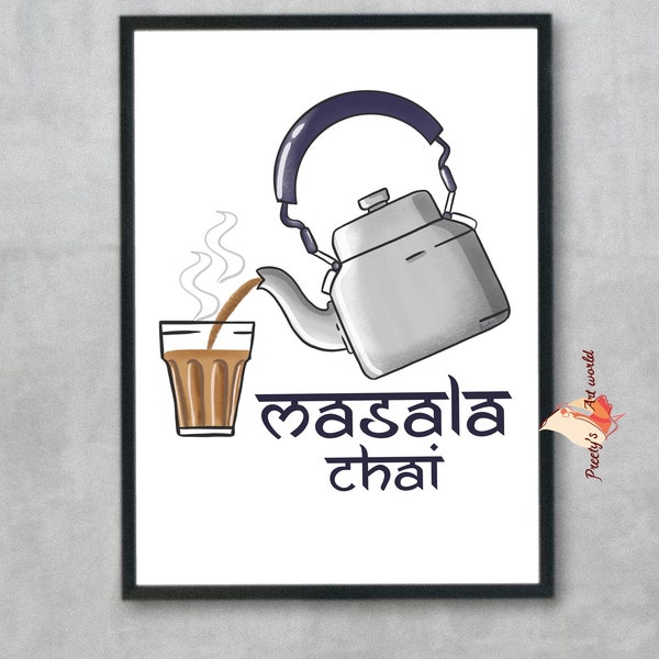 Masala Chai Tea Sign Indian  Kitchen  Art Illustration Kitchen Home Décor I Tea Gift I Tea Kettle Art Poster I Typography Tea Quote Print