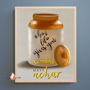 When Life Gives You Lemons Make Achar I Kitchen Decor I Wall Decor Quote I Pickle Wall Decor I Kitchen Printable I Old Fashioned I Self Love