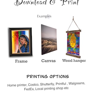May include: Three examples of how to display digital art prints: a framed print of a woman with colorful hair, a canvas print of a landscape, and a wood hanger with a print of a Buddha. The text "Download & Print" and "Examples" is at the top of the image. The text "PRINTING OPTIONS" is in the middle of the image. The text "Home printer, Costco, Shutterfly, Printful, Walgreens, FedEx, Local printing shop etc" is at the bottom of the image.