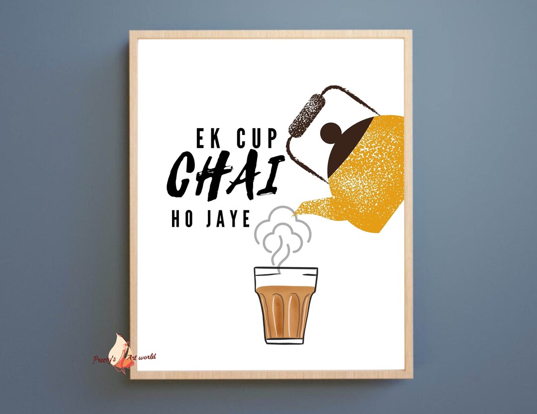 Ek Cup Chai Ho Jai Indian Art Illustration I Kitchen Home Wall Décor I