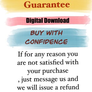 May include: A yellow, pink, and blue watercolor background with the text "100% Money Back Guarantee", "Digital Download", "BUY WITH CONFIDENCE", and "If for any reason you are not satisfied with your purchase, just message us and we will issue a refund".