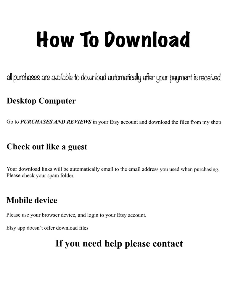 May include: Instructions on how to download digital purchases from Etsy.  The text explains how to download purchases on a desktop computer, check out as a guest, and download on a mobile device.