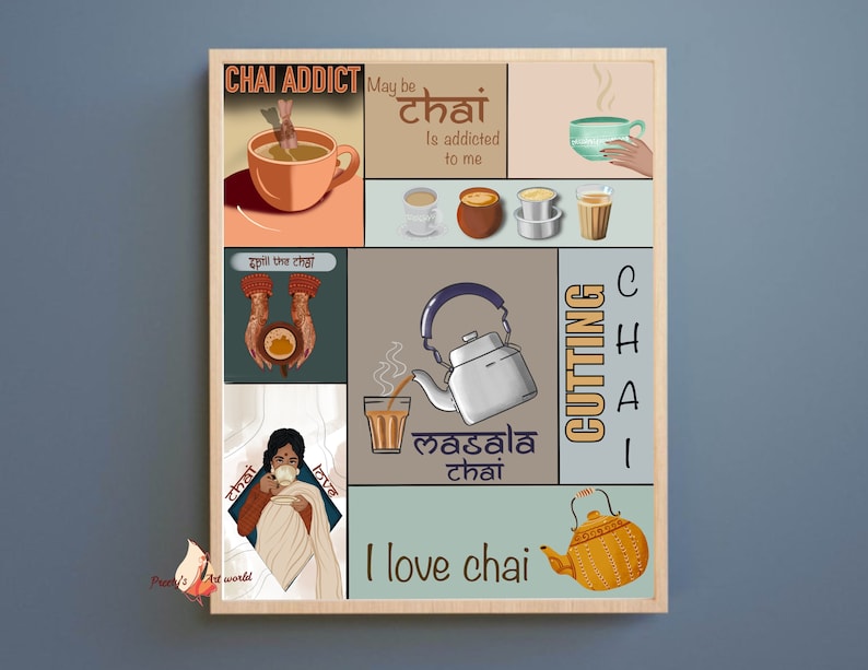 May include: A colourful illustration of a chai tea lover's guide with the text "Chai Addict", "May be chai is addicted to me", "I love chai", "masala chai", "Cutting chai", and "gill the chai".