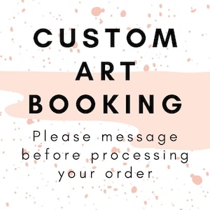 Custom Art Booking Initiation Listing - Si prega di inviare un messaggio prima di ordinare