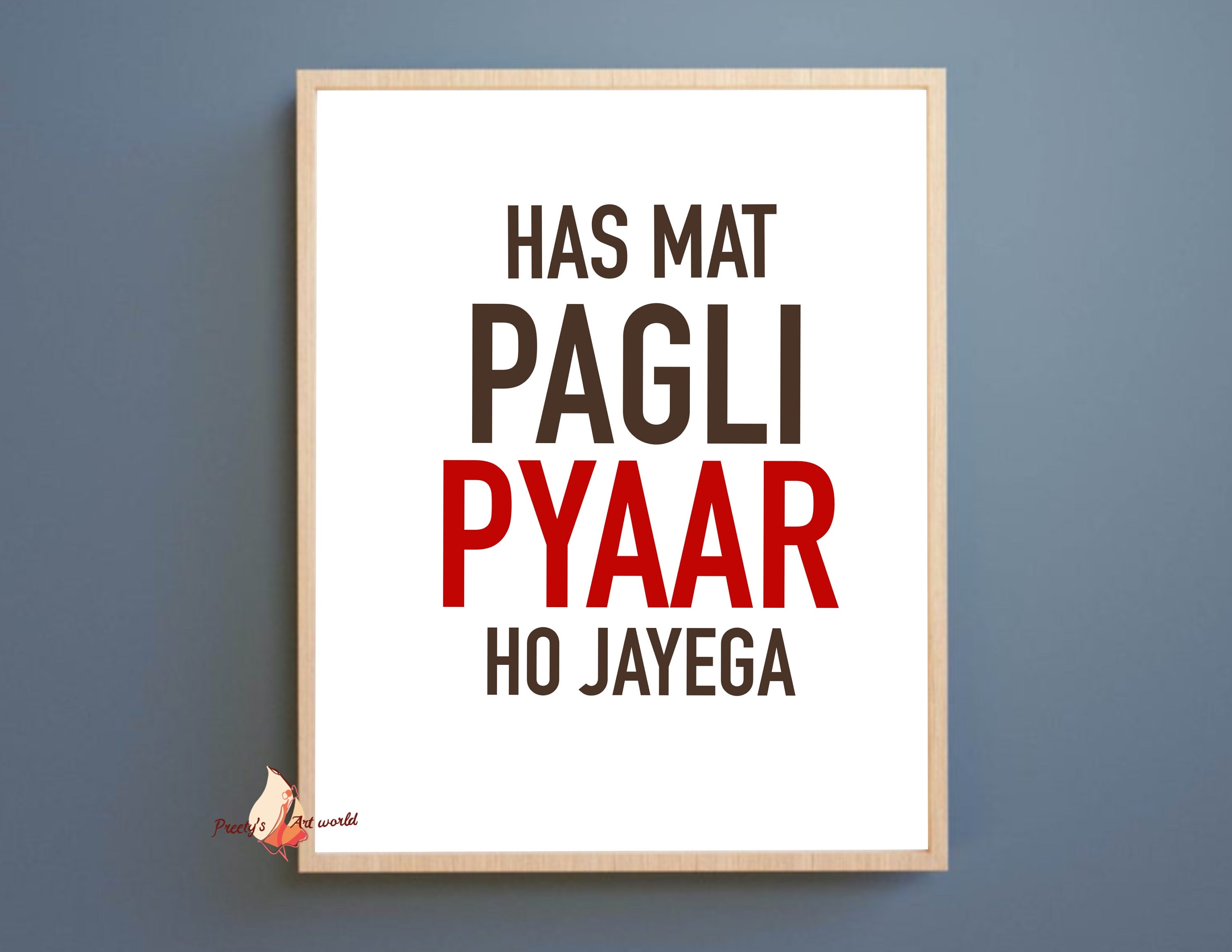Buy Has Mat Pagli Pyar Ho Jayega Hindi Romantic Love Quote I Indian Wall  Art Print Décor I Desi Quote Poster I Bollywood Movie Funny Dialogue Online  in India - Etsy