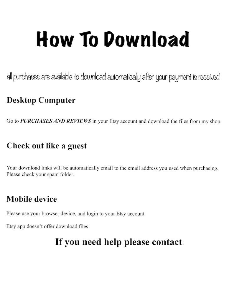 May include: Instructions on how to download digital purchases from Etsy.  The text explains how to download purchases on a desktop computer, check out as a guest, and download on a mobile device.