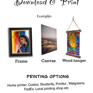 May include: Three examples of how to display digital art prints: a framed print of a woman with colorful hair, a canvas print of a landscape, and a wood hanger with a print of a Buddha. The text "Download & Print" and "Examples" is at the top of the image. The text "PRINTING OPTIONS" is in the middle of the image. The text "Home printer, Costco, Shutterfly, Printful, Walgreens, FedEx, Local printing shop etc" is at the bottom of the image.