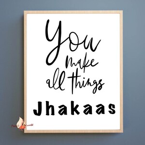 You Make All Things Jhakaas Hindi Quote I Indian Wall Art Print Décor I