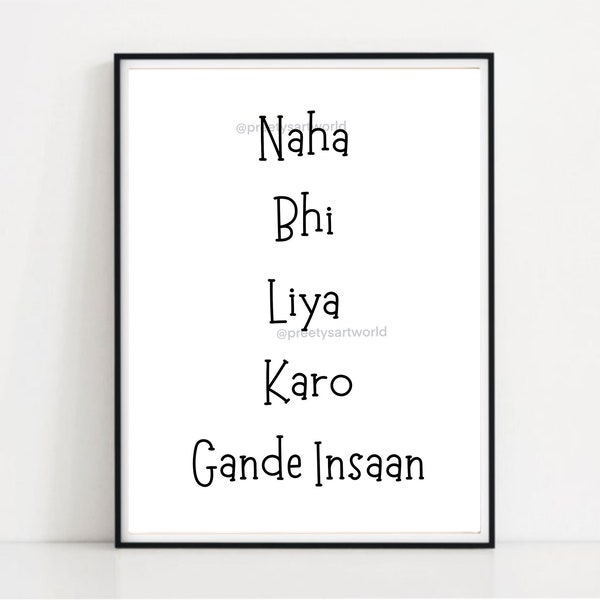 Naha Bhi Liya Karo Gande Insaan , Boho Wall Art Poster Print , Funny Bathroom Decor, Indian Bath Decor Print ,  Boho Bathroom Quotes Poster