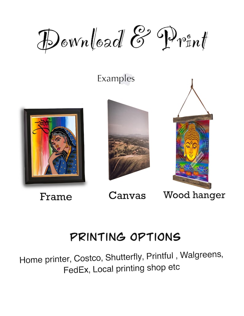 May include: Three examples of how to display digital art prints: a framed print of a woman with colorful hair, a canvas print of a landscape, and a wood hanger with a print of a Buddha. The text "Download & Print" and "Examples" is at the top of the image. The text "PRINTING OPTIONS" is in the middle of the image. The text "Home printer, Costco, Shutterfly, Printful, Walgreens, FedEx, Local printing shop etc" is at the bottom of the image.