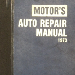 Motor&#39;s Auto Repair Manual 1973: Service Trade Edition