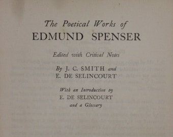 The Poetical Works of Edmund Spenser | J.C. Smith, E. De Selincourt (1950, Oxford University Press)
