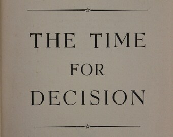 The Time for Decision | Sumner Welles (1944, Harper & Brothers Publishers, First Edition)