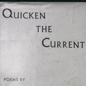 Quicken the Current: 1949 Poetry Book, Autographed First Edition