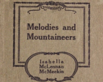 Melodies and Mountaineers | Isabella McLennan McMeekin (Autographed, 1921)