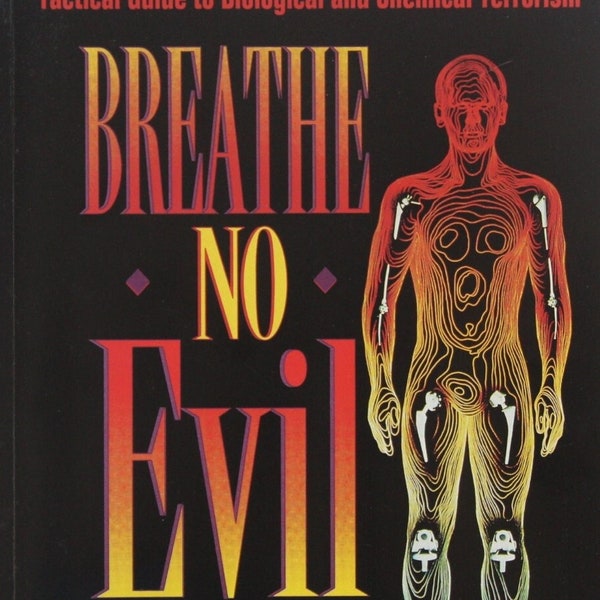 Breathe No Evil: "Tactical Guide to Biological and Chemical Terrorism" | Stephen Quayle, Duncan Long (2001, Safe-Trek Publishing)