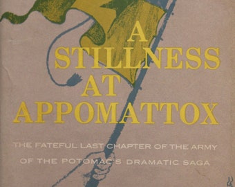 A Stillness at Appomattox | Bruce Catton (1954, Doubleday & Company, Inc.)