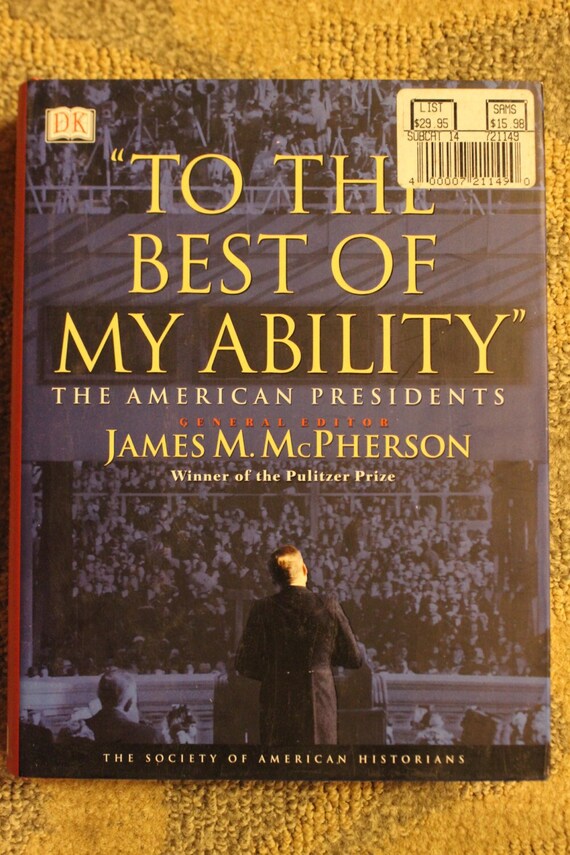 To The Best Of My Ability The American Presidents James M Etsy To The Best Of My Ability The American Presidents James M Etsy