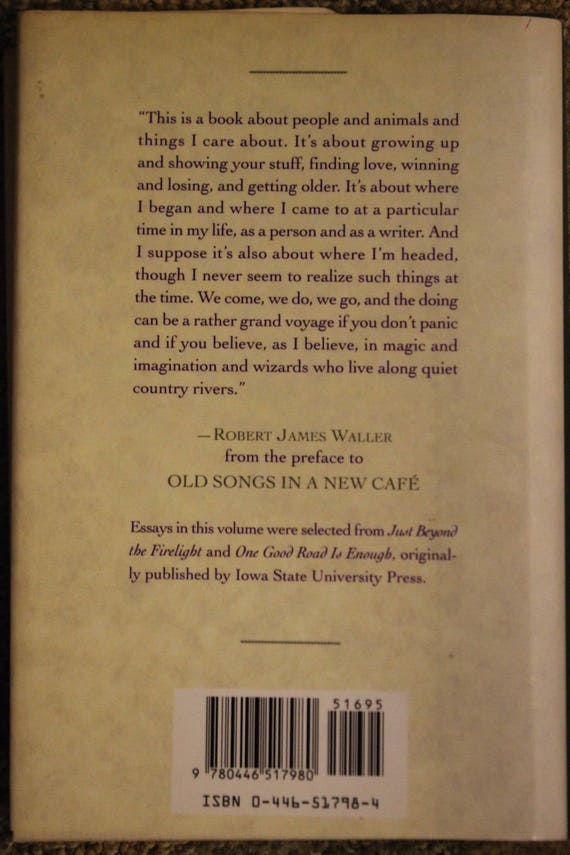 Old Songs in a New Café Selected Essays by Robert James Waller 1994, First  Printing -  Canada