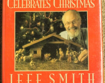 The Frugal Gourmet Celebrates Christmas | Jeff Smith (1991, First Edition)