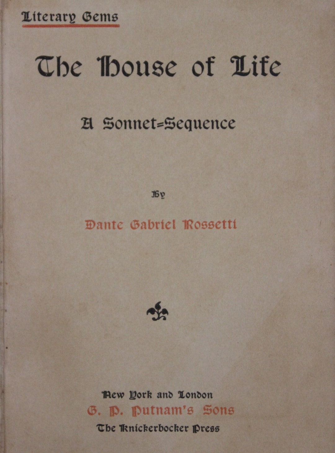 The House of Life A Literary Gems Dante Gabriel